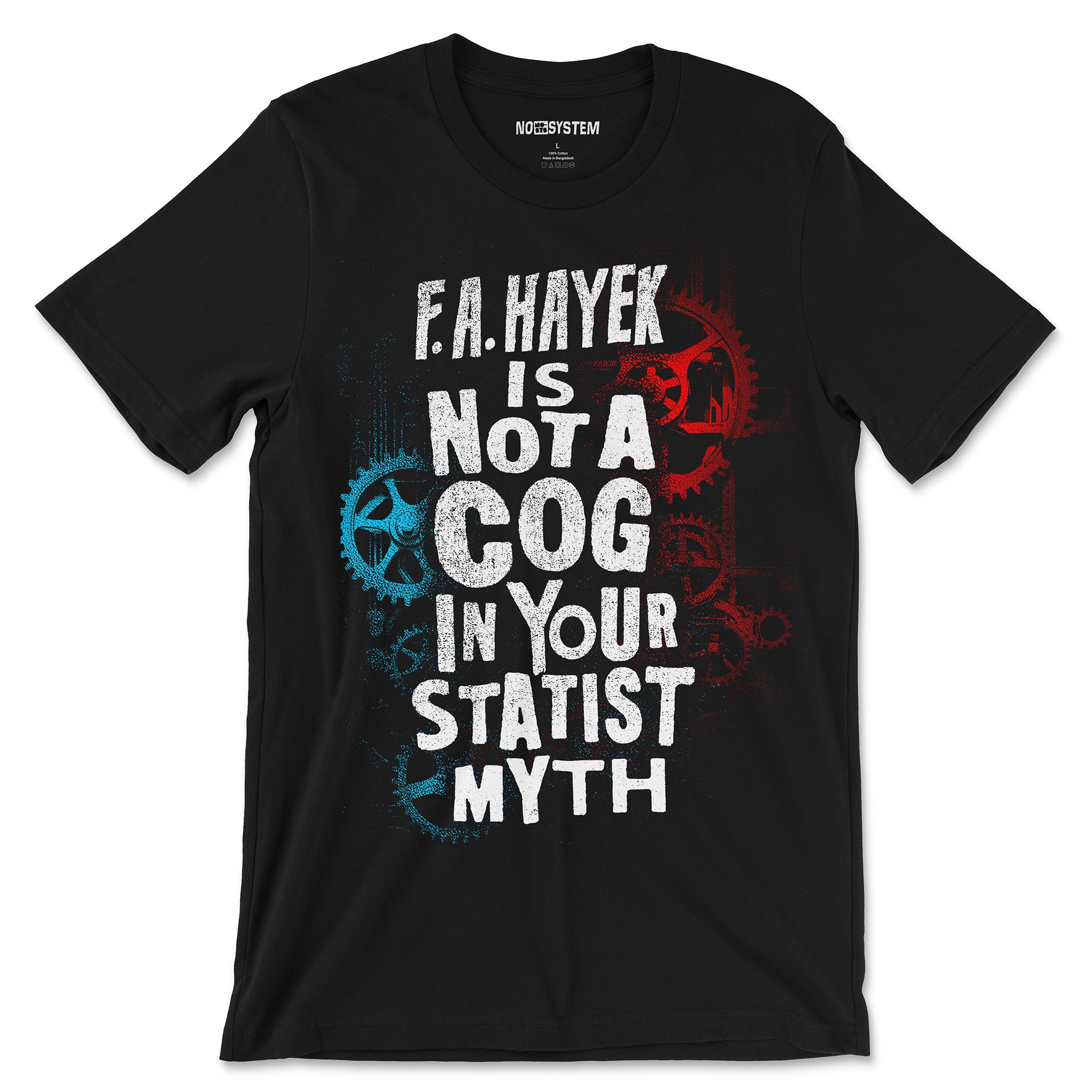 F.A. Hayek Is Not a Cog in Your Statist Myth Crewneck T-shirt