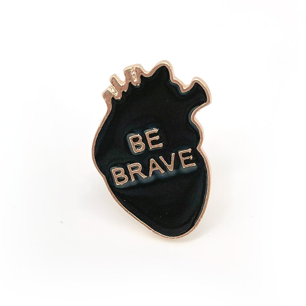 &quot;Be Brave&quot; Heart  Enamel Pin - No System