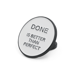 Done Is Better Than Perfect - No System