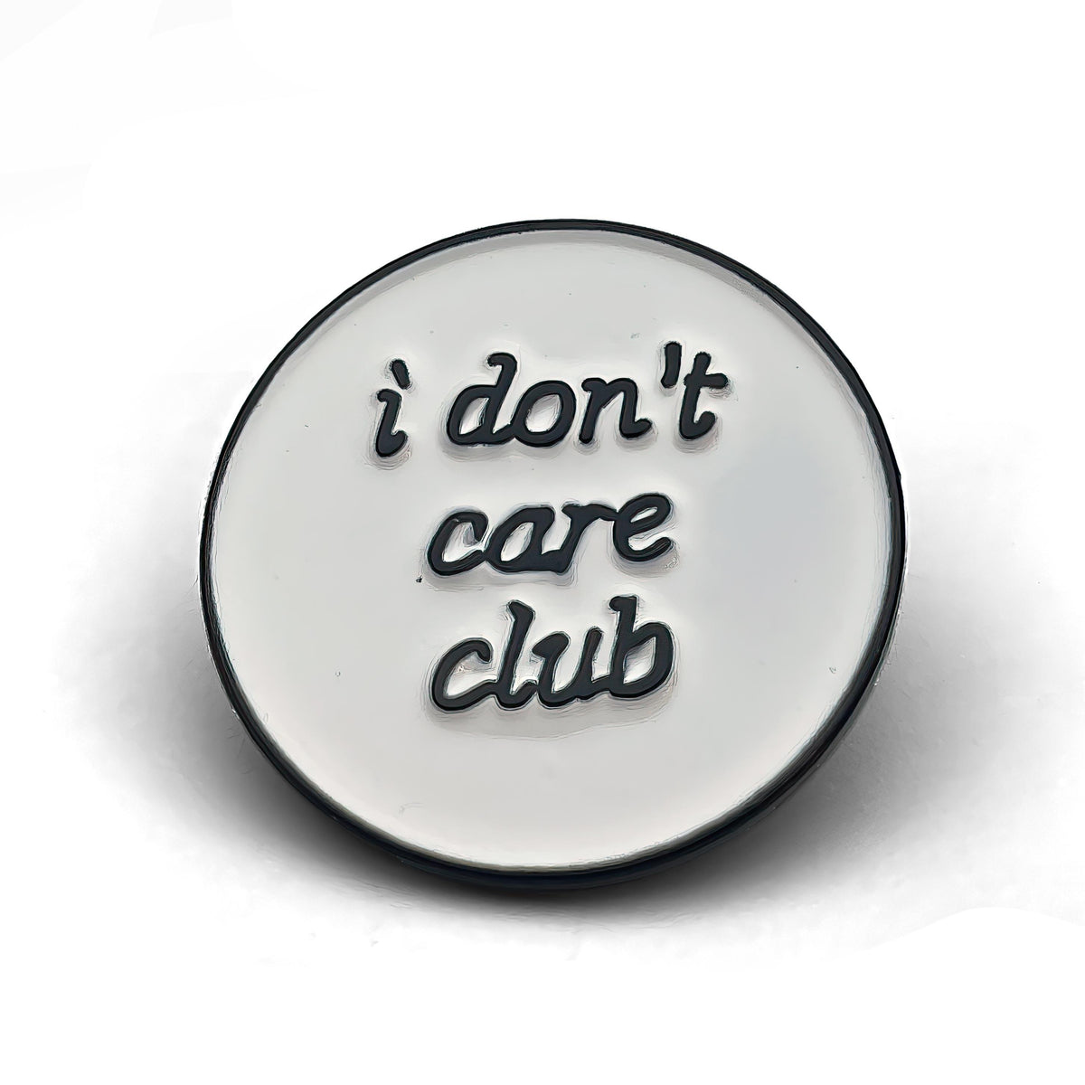 I Don&#39;t Care Club Enamel Pin - No System