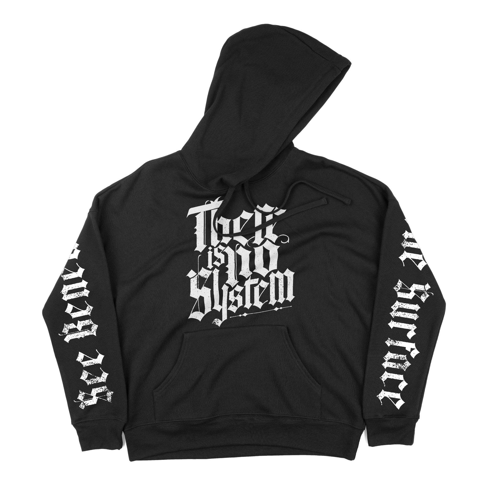 There Is No System Blackletter Unisex Pullover Hoodie - No System