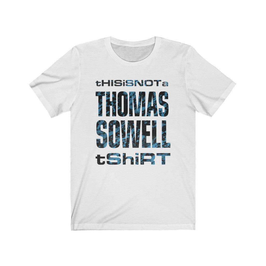 This is NOT a Thomas Sowell T-shirt - No System